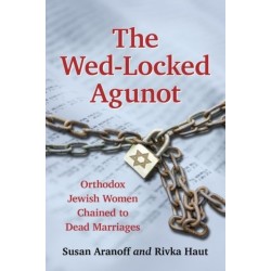 The Wed-Locked Agunot: Orthodox Jewish Women Chained to Dead Marriages