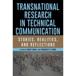 Transnational Research in Technical Communication: Stories, Realities, and Reflections