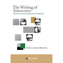 The Writing of Innocence: Blanchot and the Deconstruction of Christianity