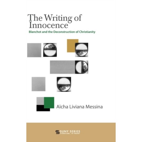 The Writing of Innocence: Blanchot and the Deconstruction of Christianity
