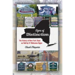 Signs of Distinction: The History of New York State as Told by 51 Welcome Signs