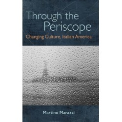Through the Periscope: Changing Culture, Italian America