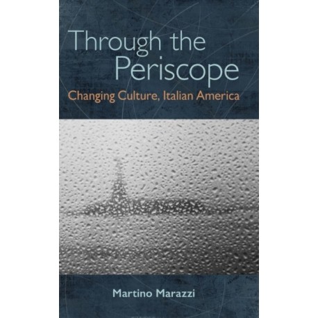 Through the Periscope: Changing Culture, Italian America
