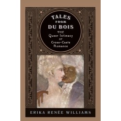 Tales from Du Bois: The Queer Intimacy of Cross-Caste Romance