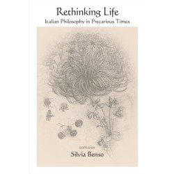 Rethinking Life: Italian Philosophy in Precarious Times