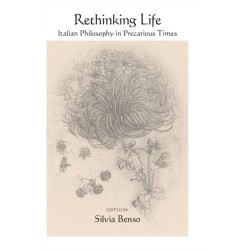 Rethinking Life: Italian Philosophy in Precarious Times