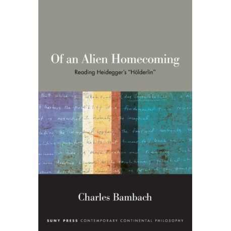 Of an Alien Homecoming: Reading Heidegger's "Holderlin"