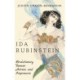 Ida Rubinstein: Revolutionary Dancer, Actress, and Impresario