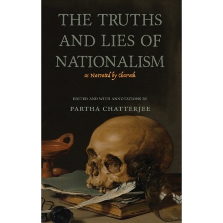 The Truths and Lies of Nationalism as Narrated by Charvak