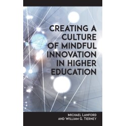 Creating a Culture of Mindful Innovation in Higher Education