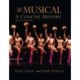 The Musical: A Concise History