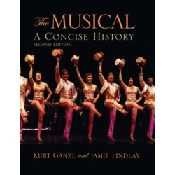 The Musical: A Concise History