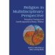 Religion in Multidisciplinary Perspective: Philosophical, Theological, and Scientific Approaches to Wesley J. Wildman