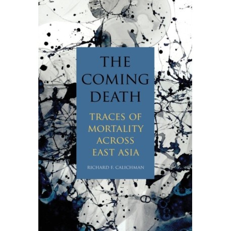 The Coming Death: Traces of Mortality across East Asia