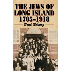 The Jews of Long Island: 1705-1918