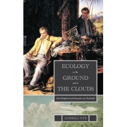 Ecology on the Ground and in the Clouds: Aime Bonpland and Alexander von Humboldt
