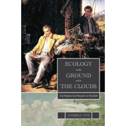 Ecology on the Ground and in the Clouds: Aime Bonpland and Alexander von Humboldt