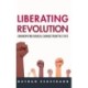 Liberating Revolution: Emancipating Radical Change from the State