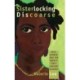 Sisterlocking Discoarse: Race, Gender, and the Twenty-First-Century Academy