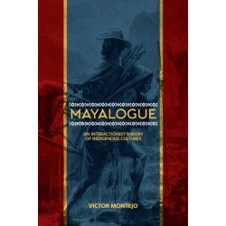 Mayalogue: An Interactionist Theory of Indigenous Cultures