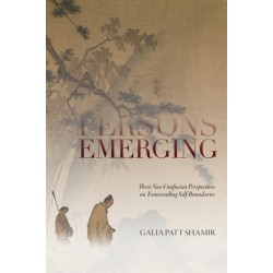 Persons Emerging: Three Neo-Confucian Perspectives on Transcending Self-Boundaries