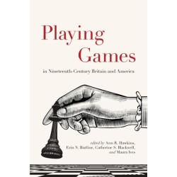 Playing Games in Nineteenth-Century Britain and America