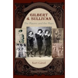 Gilbert and Sullivan: The Players and the Plays