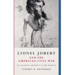 Lionel Jobert and the American Civil War: An Atlantic Identity in the Making