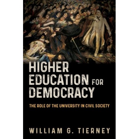 Higher Education for Democracy: The Role of the University in Civil Society