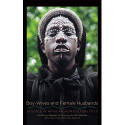 Boy-Wives and Female Husbands: Studies in African Homosexualities