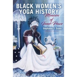 Black Women's Yoga History: Memoirs of Inner Peace