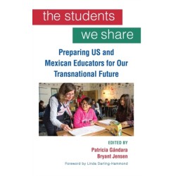 The Students We Share: Preparing US and Mexican Educators for Our Transnational Future