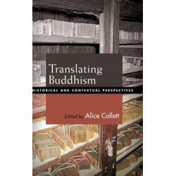 Translating Buddhism: Historical and Contextual Perspectives