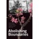 Abolishing Boundaries: Global Utopias in the Formation of Modern Chinese Political Thought, 1880–1940