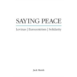 Saying Peace: Levinas, Eurocentrism, Solidarity