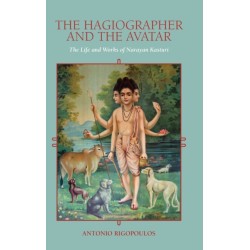 The Hagiographer and the Avatar: The Life and Works of Narayan Kasturi