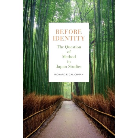 Before Identity: The Question of Method in Japan Studies