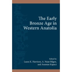 The Early Bronze Age in Western Anatolia
