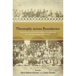 Theosophy across Boundaries: Transcultural and Interdisciplinary Perspectives on a Modern Esoteric Movement