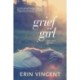 Grief Girl: My True Story