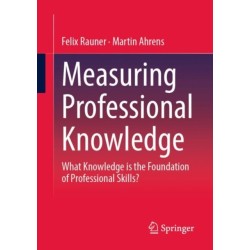 Measuring Professional Knowledge: What Knowledge is the Foundation of Professional Skills?