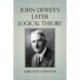 John Dewey's Later Logical Theory