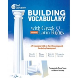 Building Vocabulary with Greek and Latin Roots: A Professional Guide to Word Knowledge and Vocabulary Development: Keys to Building Vocabulary