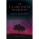 On Metaphysical Necessity: Essays on God, the World, Morality, and Democracy
