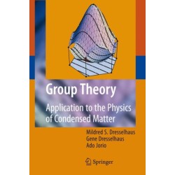 Group Theory: Application to the Physics of Condensed Matter