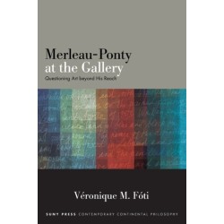 Merleau-Ponty at the Gallery: Questioning Art beyond His Reach