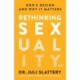Rethinking Sexuality: God's Design and Why it Matters