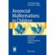 Anorectal Malformations in Children: Embryology, Diagnosis, Surgical Treatment, Follow-up