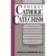Pocket Catholic Catechism: A Concise and Contemporary Guide to the Essentials of the Faith