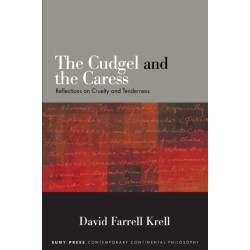 The Cudgel and the Caress: Reflections on Cruelty and Tenderness